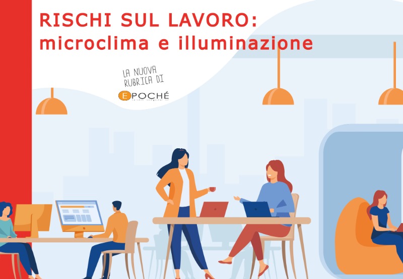 RISCHI SUL LAVORO: microclima e illuminazione