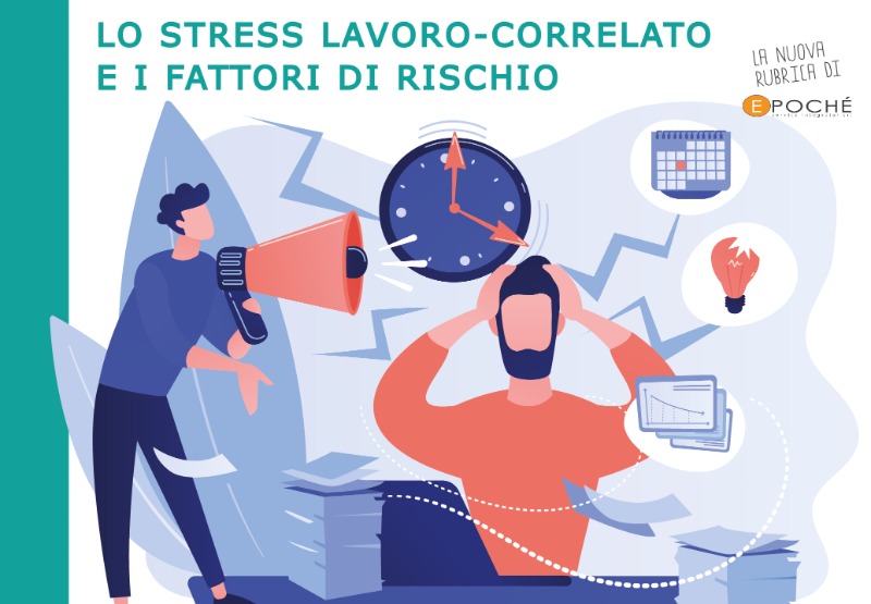LO STRESS LAVORO-CORRELATO E I FATTORI DI RISCHIO
