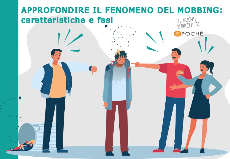 APPROFONDIRE IL FENOMENO DEL MOBBING: caratteristiche e fasi