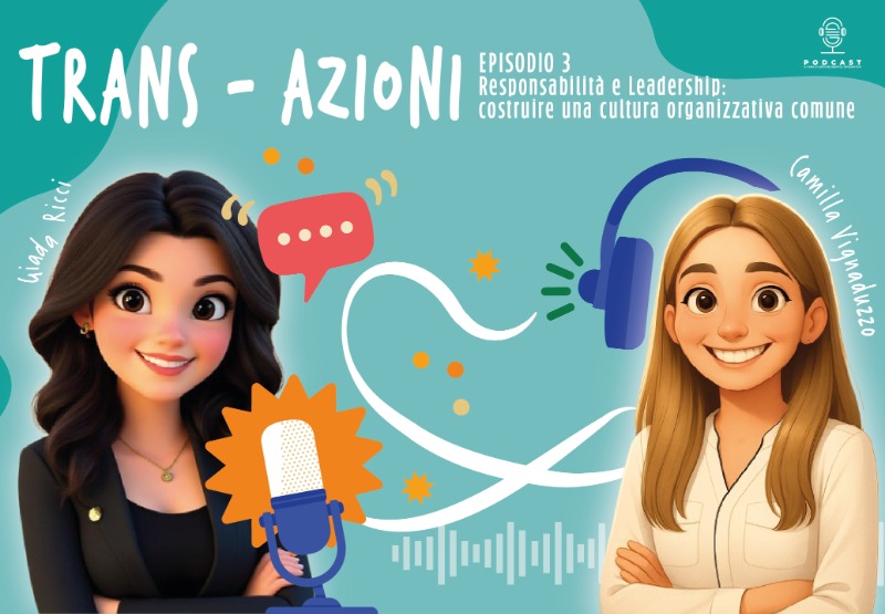 Responsabilit&agrave; e Leadership: costruire una cultura organizzativa comune!