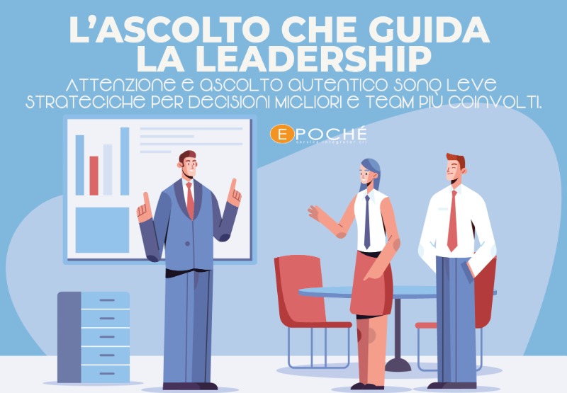 L&rsquo;ASCOLTO CHE GUIDA  LA LEADERSHIP
